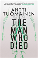 The Man Who Died | Antti Tuomainen