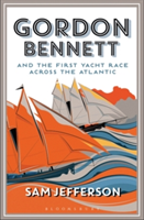 Gordon Bennett and the First Yacht Race Across the Atlantic | Sam Jefferson