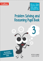 Problem Solving and Reasoning Pupil Book 3 | Peter Clarke