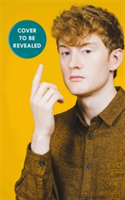 James Acaster\'s Classic Scrapes - The Hilarious Sunday Times Bestseller | James Acaster