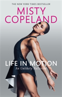 Life in Motion | Misty Copeland