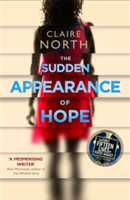 The Sudden Appearance of Hope | Claire North