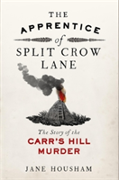 The Apprentice of Split Crow Lane | Jane Housham
