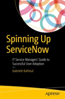 Spinning Up ServiceNow | Gabriele Kahlout