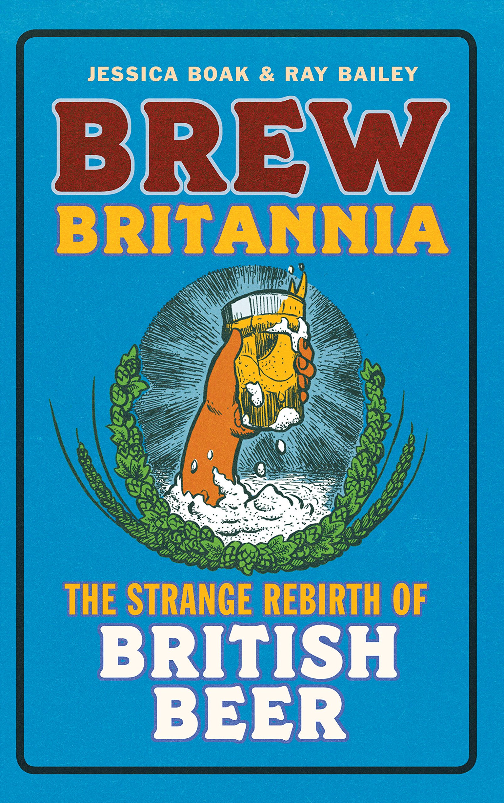 Brew Britannia | Jessica Boak, Ray Bailey