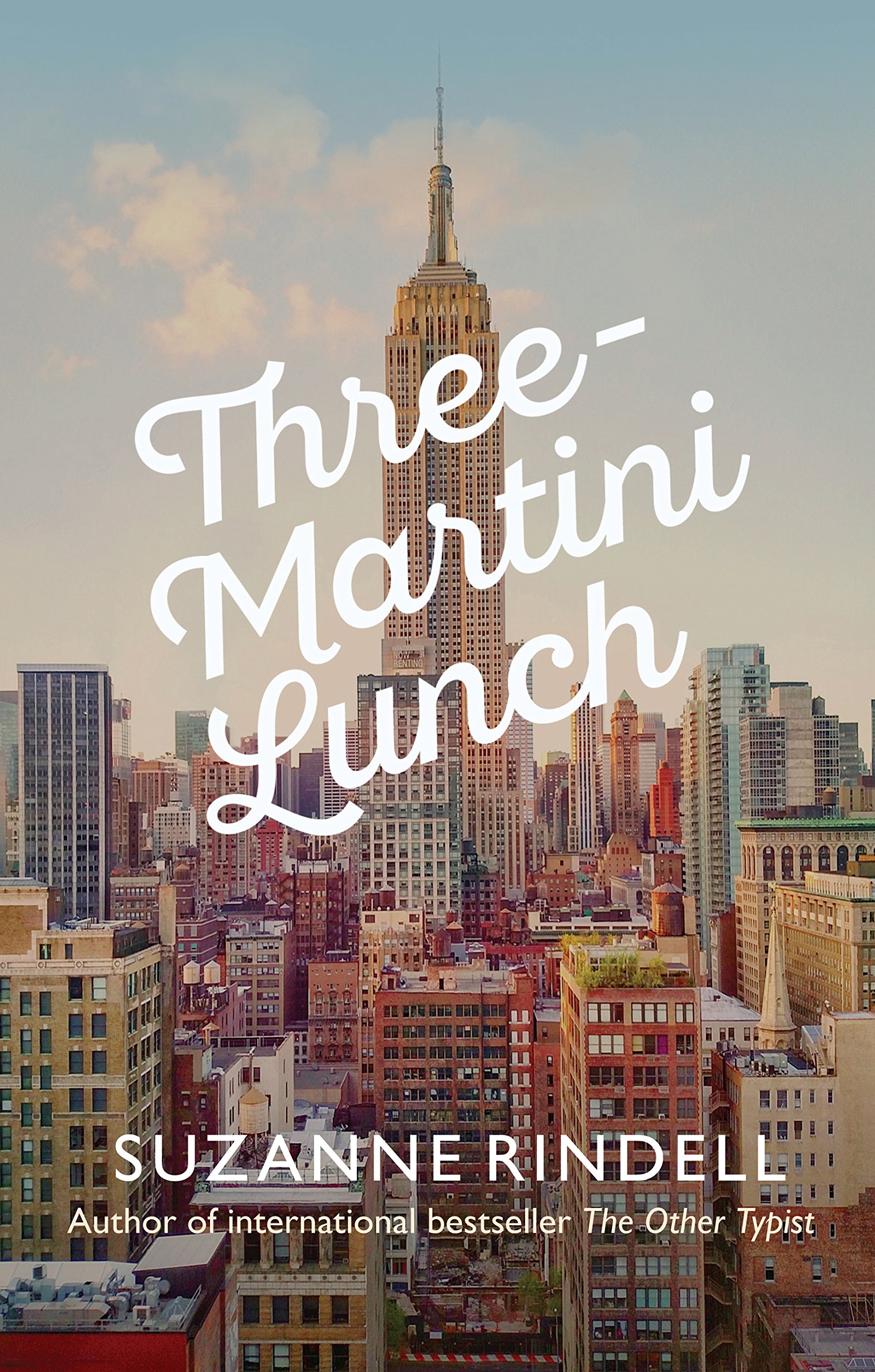 Three-Martini Lunch | Suzanne Rindell