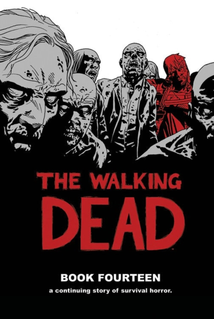 The Walking Dead Book 14 | Robert Kirkman