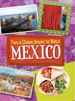 Food & Cooking Around the World: Mexico | Rosemary Hankin