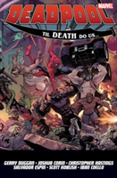 Deadpool: World\'s Greatest Vol. 8 - Till Death To Us | Gerry Duggan, Joshua Corin, Christopher Hastings