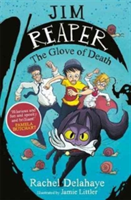 Jim Reaper: The Glove of Death | Rachel Delahaye