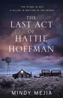 The Last Act of Hattie Hoffman | Mindy Mejia