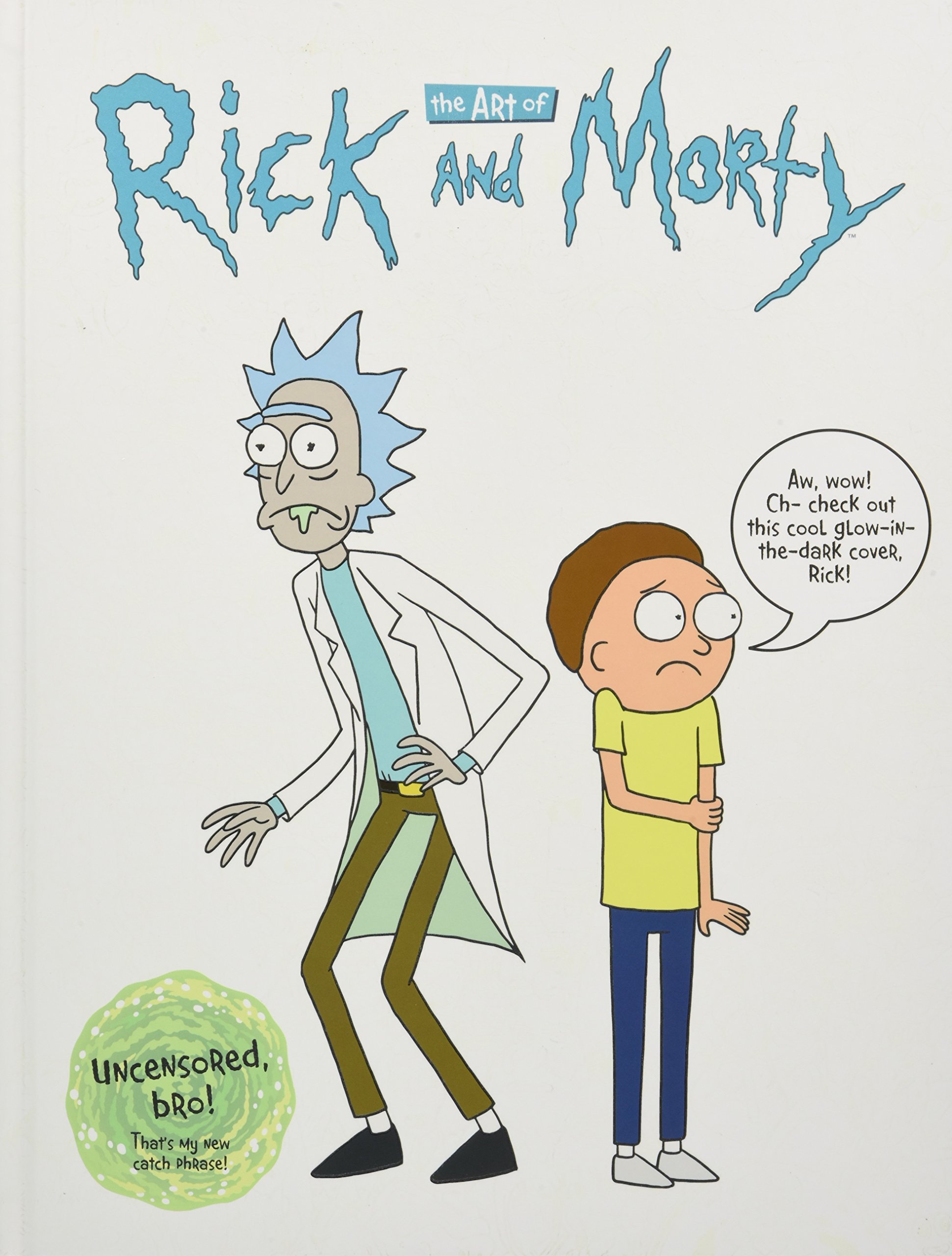 The Art of Rick and Morty | Justin Roiland, James Siciliano