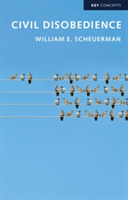 Civil Disobedience | William E. Scheuerman