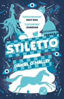 Stiletto | Daniel O\'Malley