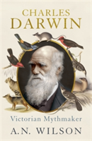 Charles Darwin | A. N. Wilson