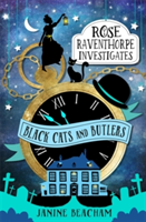 Rose Raventhorpe Investigates: Black Cats and Butlers | Janine Beacham