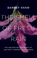 The Smell of Fresh Rain | Barney Shaw