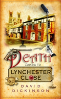 Death Comes to Lynchester Close | David Dickinson