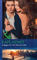 Engaged For Her Enemy\'s Heir | Kate Hewitt