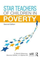 Star Teachers of Children in Poverty | Martin Haberman, Maureen Gillette, Djanna Hill