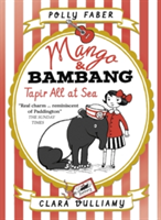 Mango & Bambang: Tapir All at Sea (Book Two) | Polly Faber