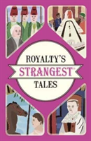 Royalty\'s Strangest Tales | Geoff Tibballs