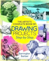 The Artist\'s Complete Book of Drawing Projects Step-by-Step | Barrington Barber