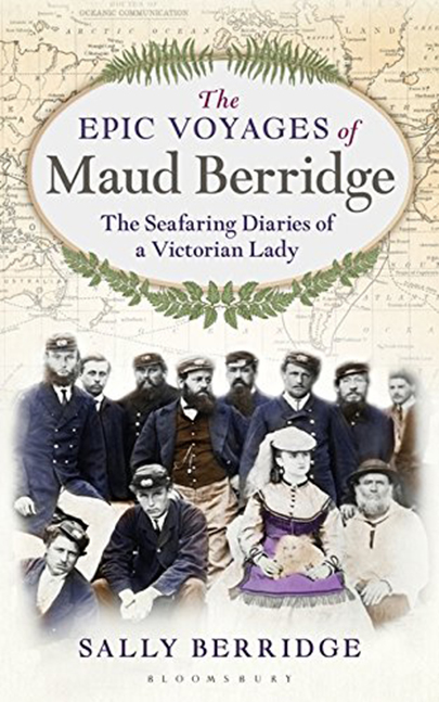 The Epic Voyages of Maud Berridge | Sally Berridge