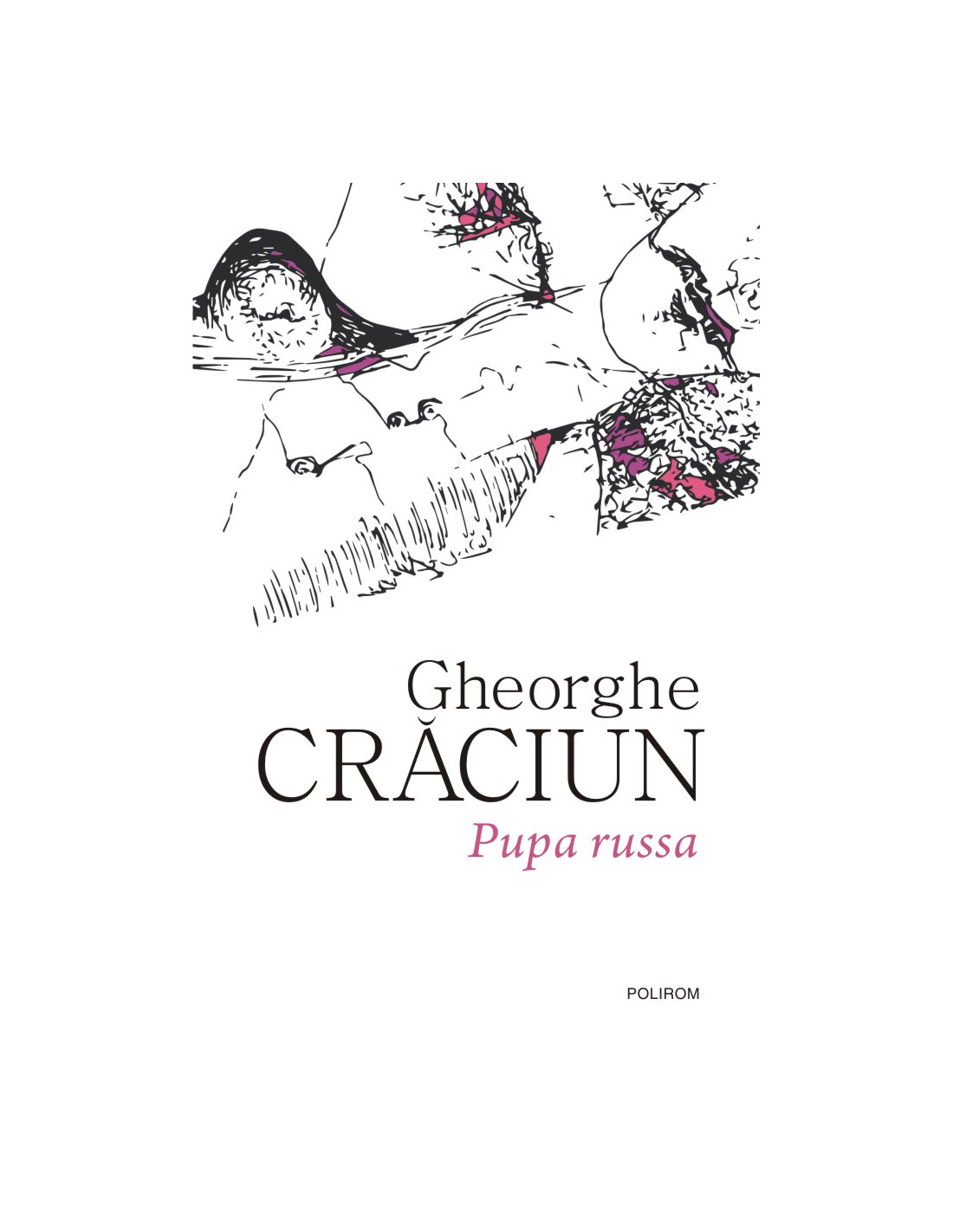 Pupa russa | Gheorghe Craciun
