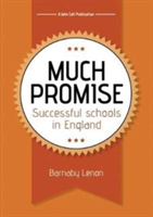 Much Promise: Successful Schools in England | Barnaby Lemon