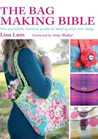 The Bag Making Bible | Lisa Lam, Amy Butler