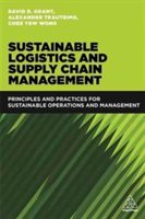 Sustainable Logistics and Supply Chain Management | David B. Grant, Chee Yew Wong, Alexander Trautrims