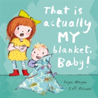 That Is Actually MY Blanket, Baby! | Angie Morgan