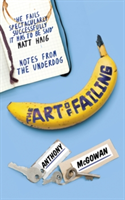 The Art of Failing | Anthony McGowan