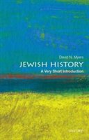 Jewish History: A Very Short Introduction | UCLA) David N. (Sady and Ludwig Kahn Professor of Jewish History Myers