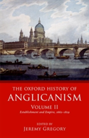 The Oxford History of Anglicanism, Volume II |