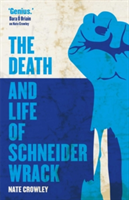 The Death and Life of Schneider Wrack | Nate Crowley