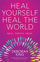 Heal Yourself--Heal the World | Deborah King