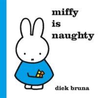 Miffy is Naughty | Dick Bruna