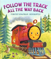 Follow the Track All the Way Back | Timothy Knapman