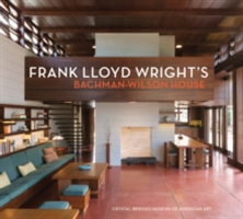 Frank Lloyd Wright\'s Bachman-Wilson House-Crystal Bridges Museum of American Art | Linda DeBerry