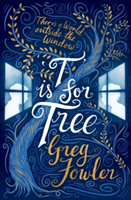 T is for Tree | Greg Fowler
