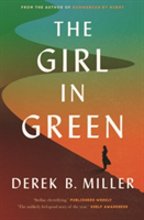 The Girl in Green | Derek B. Miller