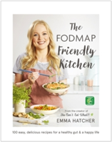 The FODMAP Friendly Kitchen Cookbook | Emma Hatcher