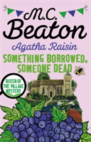 Agatha Raisin: Something Borrowed, Someone Dead | M. C. Beaton