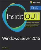 Windows Server 2016 Inside Out (includes Current Book Service) | Orin Thomas