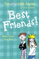 Best Friends! (The Not So Little Princess) | Wendy Finney