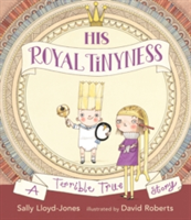 His Royal Tinyness | Sally Lloyd-Jones
