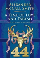 A Time of Love and Tartan | Alexander McCall Smith