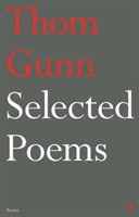 Selected Poems of Thom Gunn | Thom Gunn